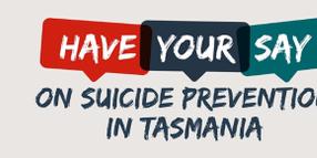 TASMANIAN SUICIDE PREVENTION | COMMUNITY SURVEY